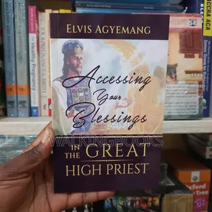 Accessing Your Blessings in Great High Priest