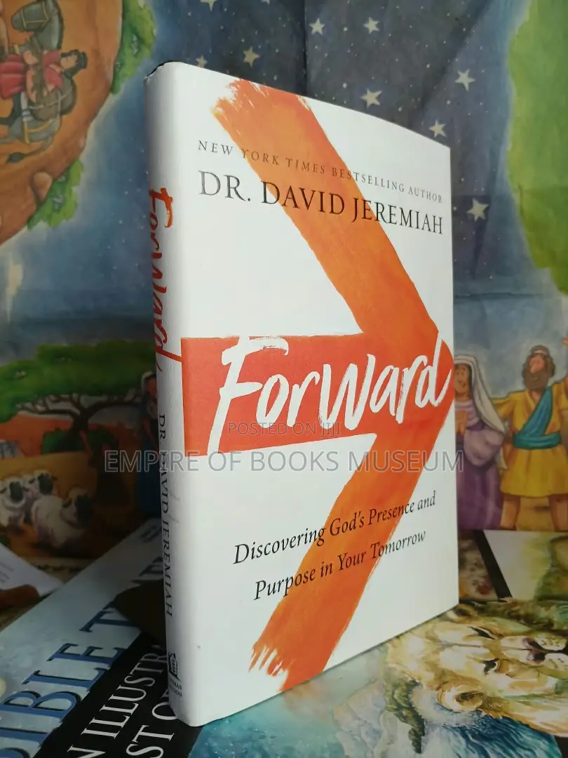 Forward: Discovering God’s Presence and Purpose in Your Tomorrow