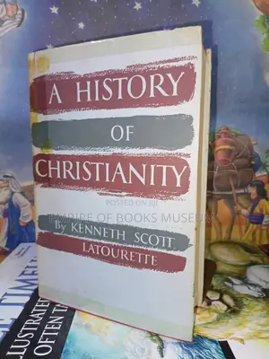 A History of Christianity in One Volume: By Kenneth Scott, Latourette