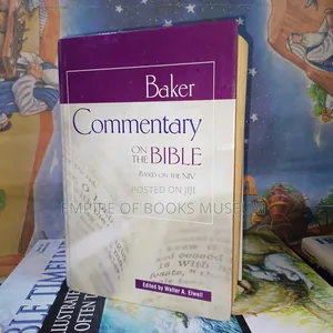 The Baker Commentary on the Bible: By Walter a Elwell