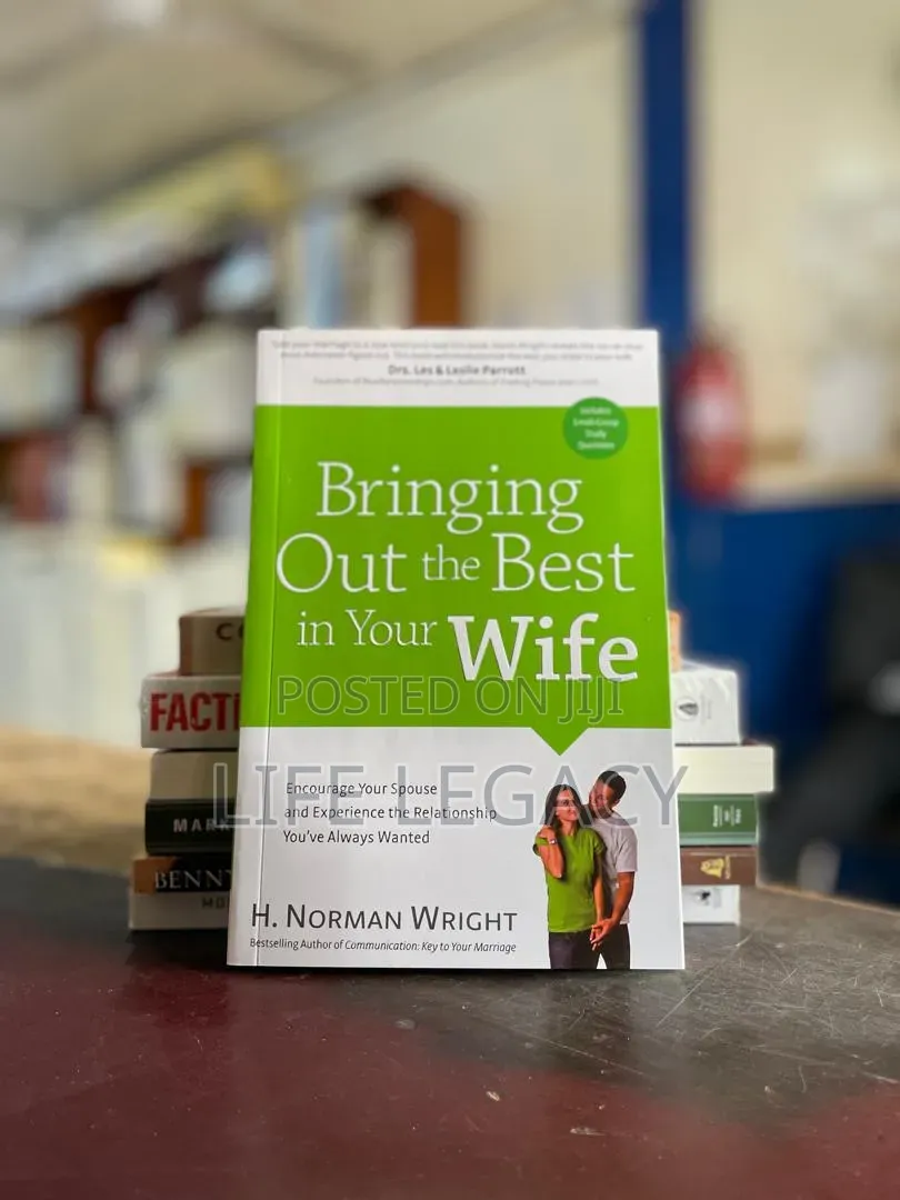 Bringing Out the Best in Your Wife